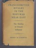 Franco-British Rivalry in the Post-War Near East-the Decline of French Influence