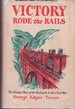 Victory Rode the Rails: The Strategic Place of the Railroads in the Civil War