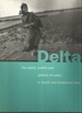 Delta: the Perils, Profits and Politics of Water in South and Southeast Asia