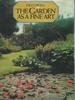 The Garden as a Fine Art: From Antiquity to Modern Times