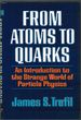 From Atom to Quarks: an Introduction to the Strange World of Particle Physics