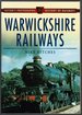 Warwickshire Railways: Britain in Old Photographs