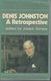 Denis Johnston: a Retrospective (Irish Literary Studies, 8)