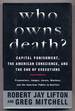 Who Owns Death? : Capital Punishment, the American Conscience, and the End of Executions