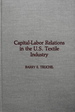 Capital-Labor Relations in the U.S. Textile Industry