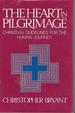 The Heart in Pilgrimage: Christian Guidelines for the Human Journey