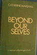 Beyond Our Selves