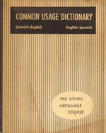 Common Usage Dictionary: Spanish-English, English-Spanish (The Living Language Course)