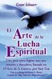 El arte de la lucha espiritual/ The art of spiritual struggle