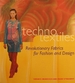 Techno Textiles: Revolutionary Fabrics for Fashion and Design