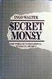 Secret Money: the World of International Financial Secrecy