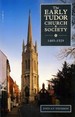 The Early Tudor Church and Society 1485-1529