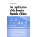 Law in a Nutshell: the Legal System of the People's Republic of China