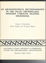 An Archaeological Reconnaissance in the Palau Archipelago, Western Caroline Islands, Micronesia