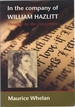 In the Company of William Hazlitt: Thoughts for the 21st Century