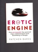 The Erotic Engine: How Pornography Has Powered Mass Communication, From Gutenberg to Google