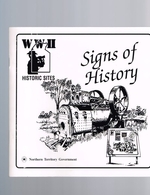 Signs of History: a Photographic Collection of the World War II Historic Sites Signs in the Northern Territory