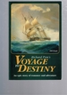 Voyage to Destiny: an Epic Story of Romance and Adventure