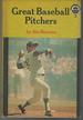 Great Baseball Pitchers (Majorleague Library Series)