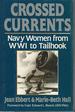 Crossed Currents: Navy Women From Wwi to Tailhook