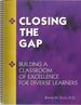 Closing the Gap: Building a Classroom of Excellence for Diverse Learners