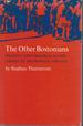 The Other Bostonians, Poverty and Progress in the American Metropolis, 1880-1970 (Harvard Studies in Urban History Series)