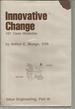 Innovative Change: 101 Case Histories (Value Engineering, Part III)