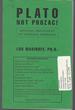 Plato, Not Prozac! : Applying Eternal Wisdom to Everyday Problems