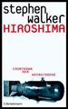 Hiroshima: Countdown Der Katastrophe [Gebundene Ausgabe] Von Stephen Walker (Autor, bersetzer), Harald Stadler