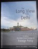 The Long View From Delhi: to Define the Indian Grand Strategy for Foreign Policy