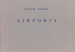 Peter Fischli and David Weiss: Airports