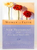 Women of Faith: New Testament With Psalms & Proverbs