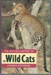 The Natural History of the Wild Cats (Natural History of Mammals Series)