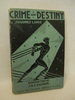 Crime and Destiny