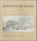 Husdon River Houses: Edwin Whitefield's the Hudson River and Rail Road Illustrated