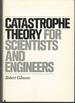 Catastrophe Theory for Scientists and Engineers