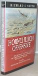Hornchurch Offensive: the Definitive Account of the Raf Fighter Airfield, Its Pilots, Groundcrew and Staff: Volume Two: 1941 to the Airfield's Final Closure [Voume 2 Only-Signed Copy]