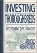 Investing in Thoroughbreds: Strategies for Success