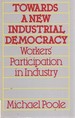 Towards a New Industrial Democracy: Workers Participation in Industry