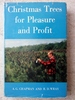 Christmas Trees for Pleasure and Profit