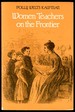 Women Teachers on the Frontier