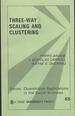 Three-Way Scaling and Clustering (Qualitative Applications in the Social Sciences Series, 65)