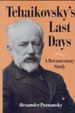 Tchaikovsky's Last Days: a Documentary Study