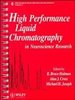 High Performance Liquid Chromatography in Neuroscience Research.; (Ibro Handbook Series: Methods in the Neurosciences Volume 15. )