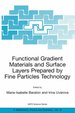 Functional Gradient Materials and Surface Layers Prepared By Fine Particles Technology.; (Nato Science Series II: Mathematics, Physics and Chemistry, Volume 16. )