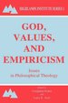 God, Values and Empiricism: Issues in Philosophical Theology.; (Highlands Institute Series 1. )