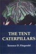 The Tent Caterpillars.; (the Cornell Series in Arthropod Biology. )