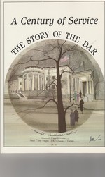 Century of Service, A-The Story of the DAR