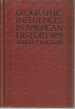 Geographic Influences in American History (Boston: 1903)