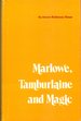 Marlowe, Tamburlaine, and Magic